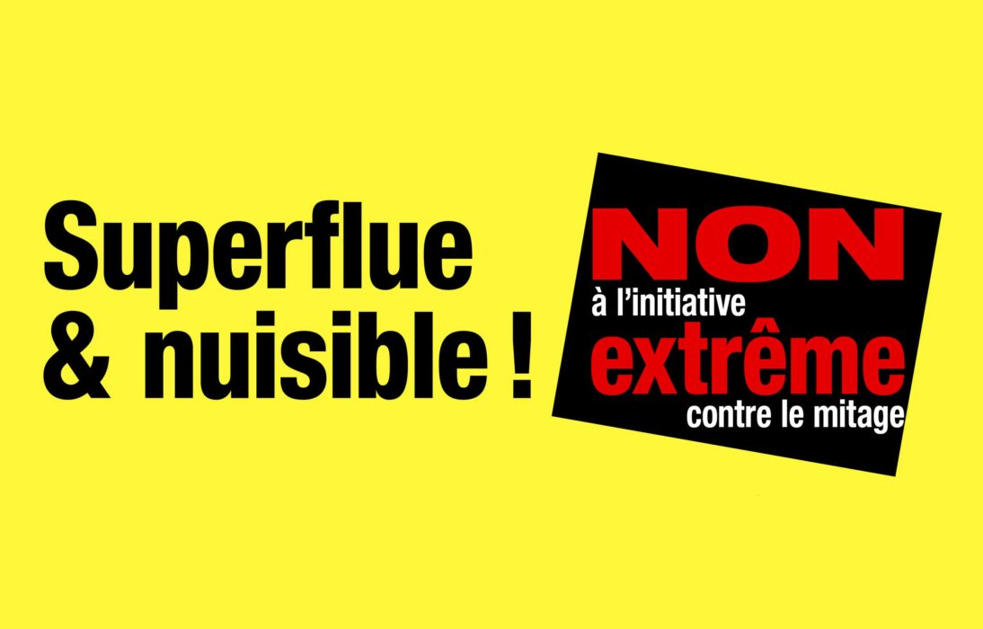 Affiche campagne contre l'initiative extreme contre le mitage